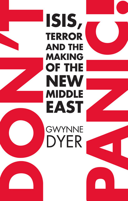 Don't Panic, Gwynne Dyer