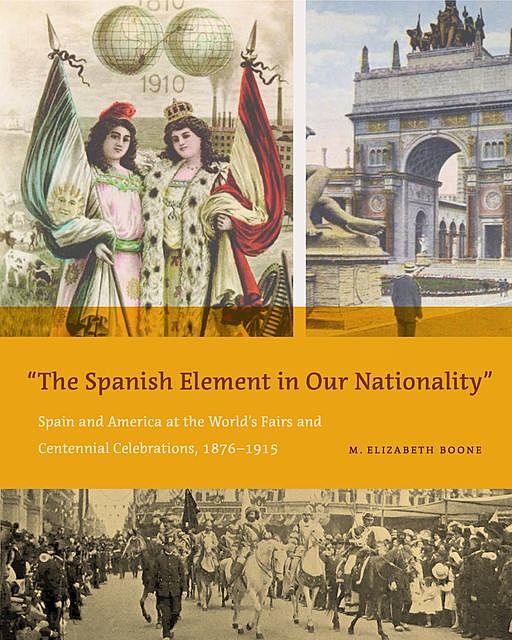 “The Spanish Element in Our Nationality”, M. Elizabeth Boone