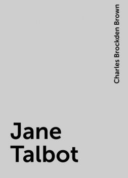 Jane Talbot, Charles Brockden Brown