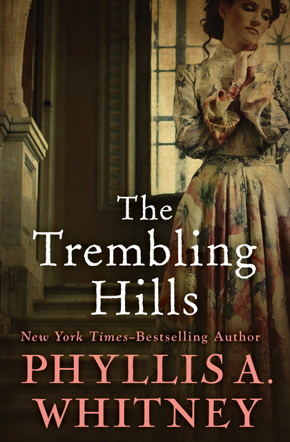 The Trembling Hills, Phyllis Whitney