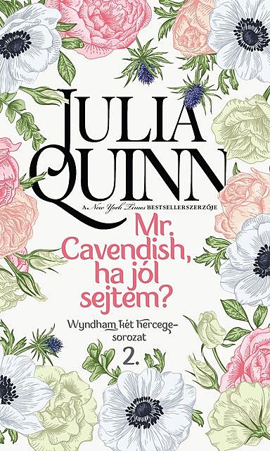 Mr. Cavendish, ha jól sejtem, Julia Quinn
