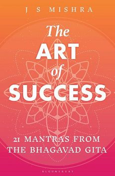 The Art of Success, J.S. Mishra