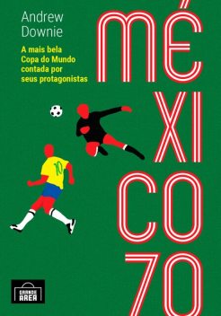 México 70 (resumo), Andrew Downie