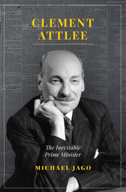 Clement Attlee, Michael Jago