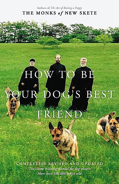 How to Be Your Dog's Best Friend, Monks of New Skete