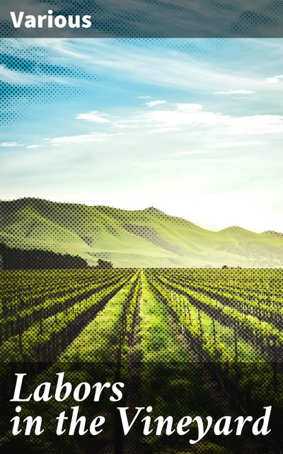 Labors in the Vineyard, Various