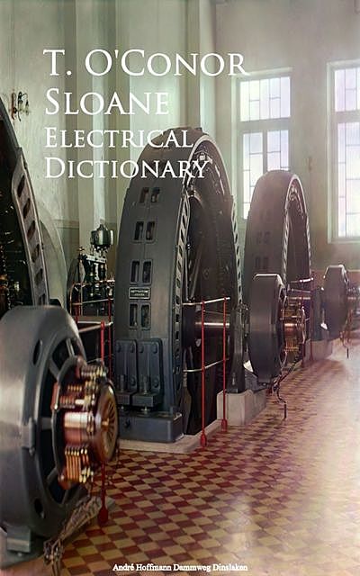 Electrical Dictionary, T. O'Conor Sloane