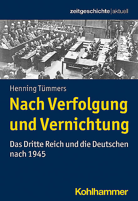 Nach Verfolgung und Vernichtung, Henning Tümmers