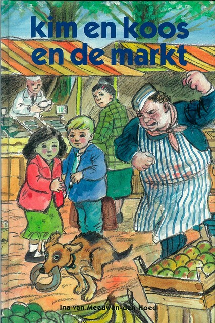Kim en Koos en de markt, Ina van Meeuwen- den Hoed