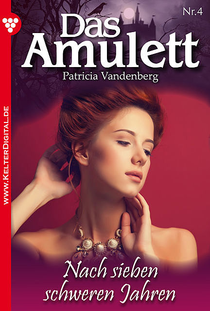 Das Amulett 4 – Liebesroman, Patricia Vandenberg
