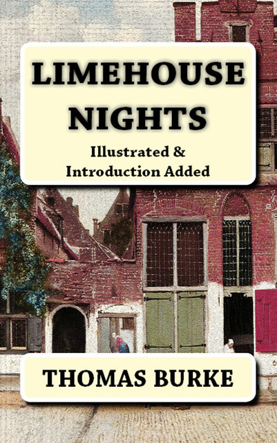 Limehouse Nights, Thomas Burke