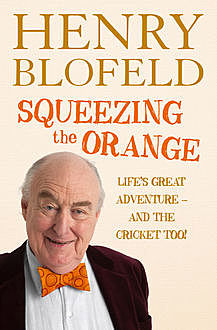 Squeezing the Orange, Henry Blofeld