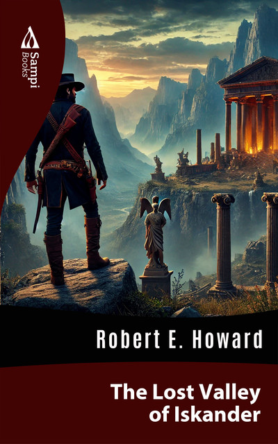 The Lost Valley of Iskander, Robert E.Howard