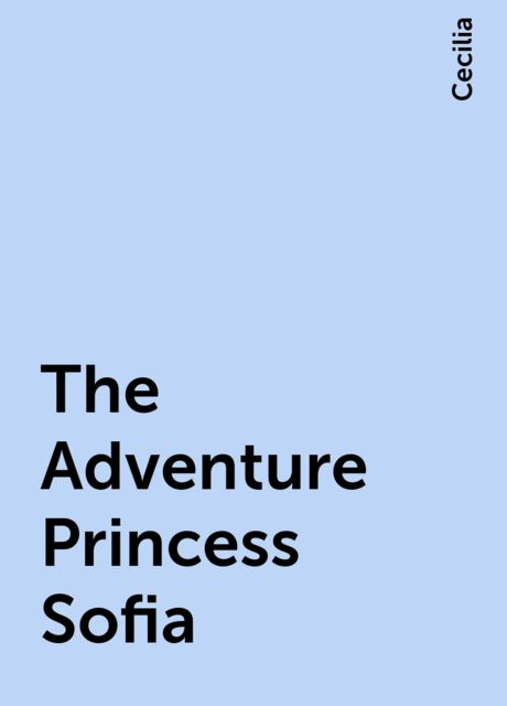 The Adventure Princess Sofia, Cecilia