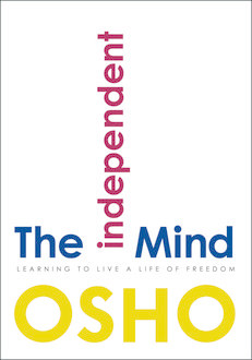 The Independent Mind, Osho