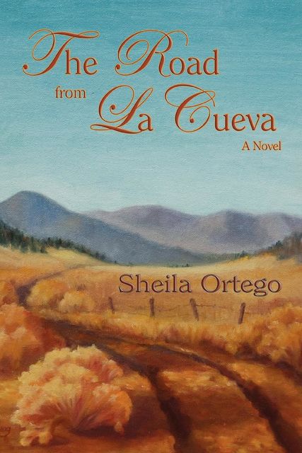 The Road From La Cueva, Sheila Ortego