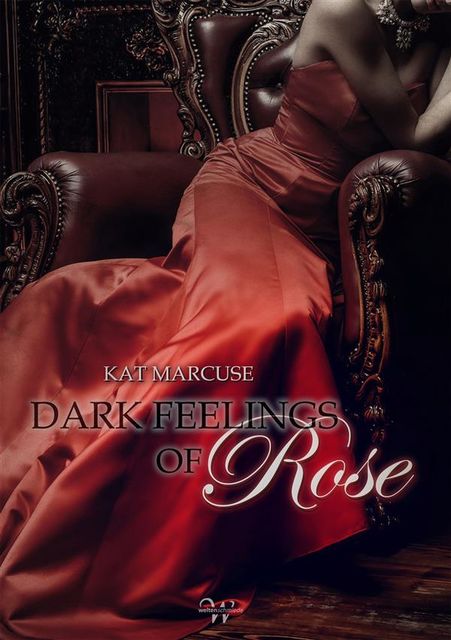 Dark feelings of Rose, Kat Marcuse
