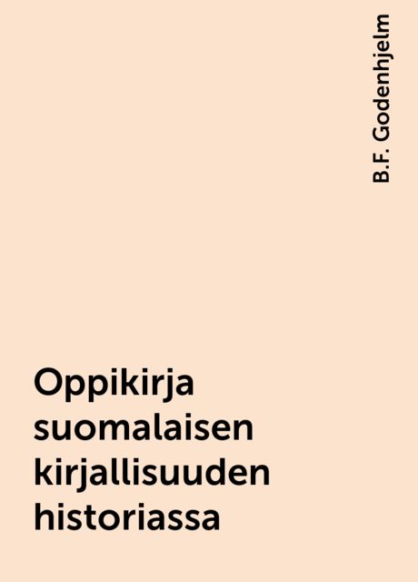 Oppikirja suomalaisen kirjallisuuden historiassa, B.F. Godenhjelm