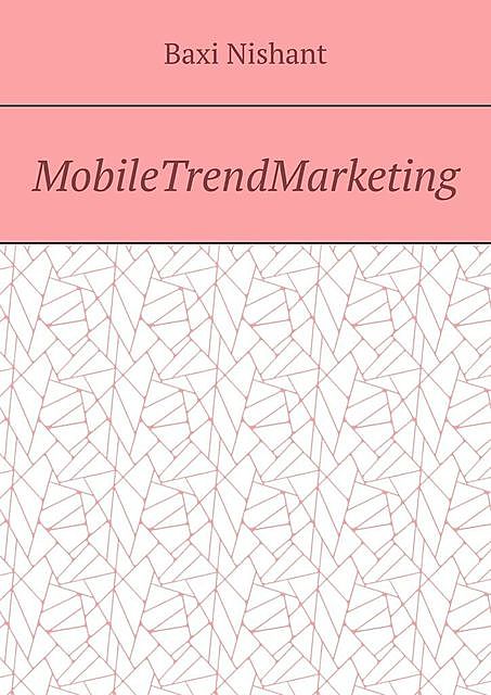 MobileTrendMarketing, Nishant Baxi