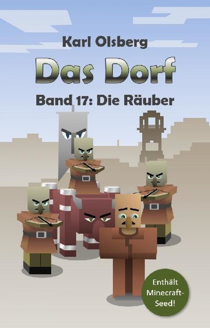 Das Dorf Band 17: Die Räuber, Karl Olsberg