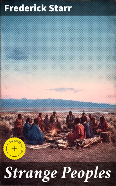Strange Peoples, Frederick Starr