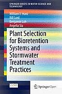 Plant Selection for Bioretention Systems and Stormwater Treatment Practices, William Hunt, Bill Lord, Angelia Sia, Benjamin Loh