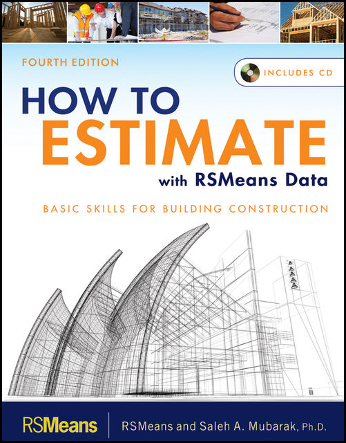 How to Estimate with RSMeans Data, Saleh A.Mubarak
