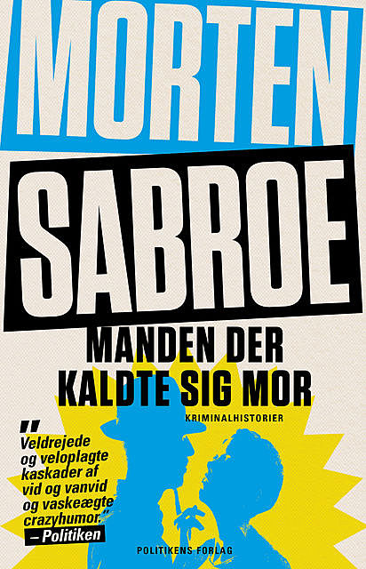 Manden der kaldte sig mor, Morten Sabroe