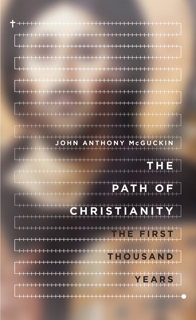 The Path of Christianity, John McGuckin
