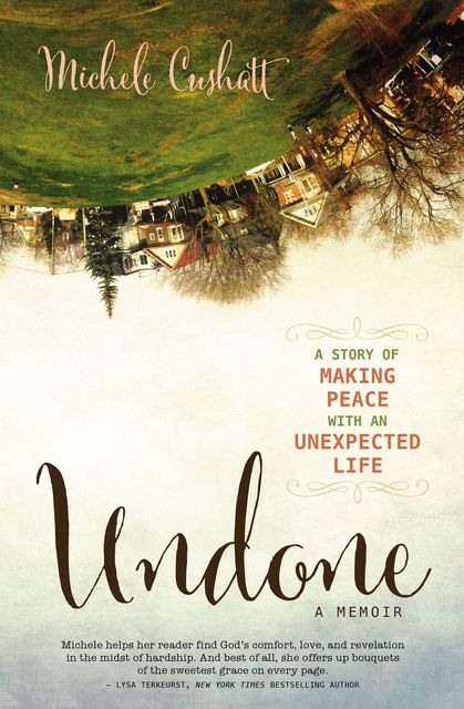 Undone, Michele Cushatt