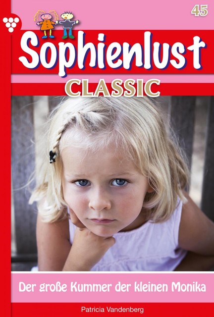 Sophienlust Classic 45 – Familienroman, Patricia Vandenberg