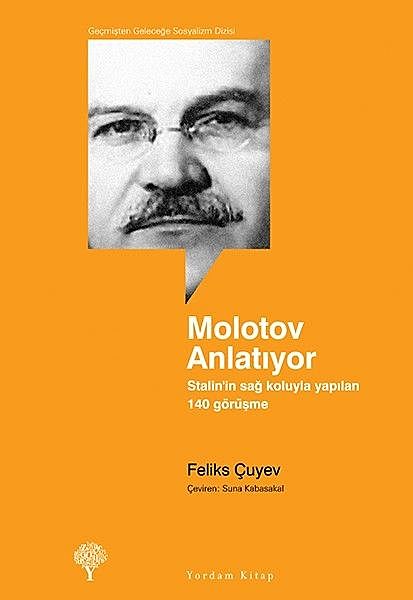 Molotov Anlatıyor, Feliks Çuyev