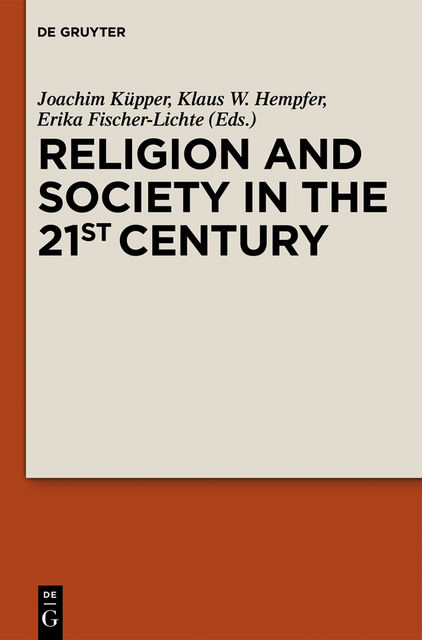 Religion and Society in the 21st Century, Klaus, Erika Fischer-Lichte, Hempfer, Joachim Küpper
