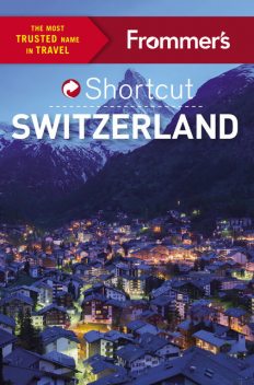 Frommer's Shortcut Switzerland, Teresa Fisher, Donald Strachan, Arthur Frommer
