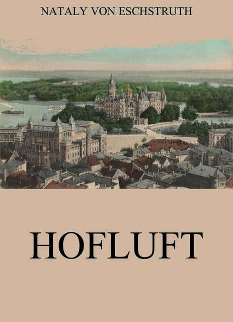 Hofluft, Nataly Von Eschstruth