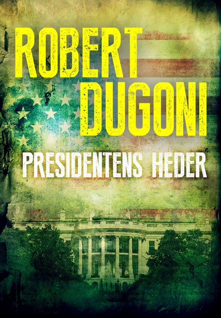 Presidentens heder, Robert Dugoni