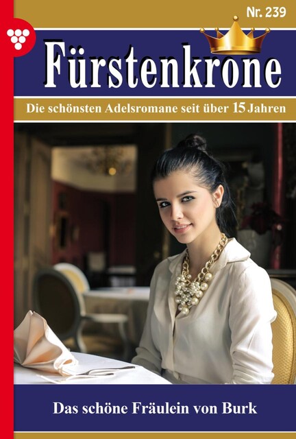 Fürstenkrone 239 – Adelsroman, Ramona Ramona