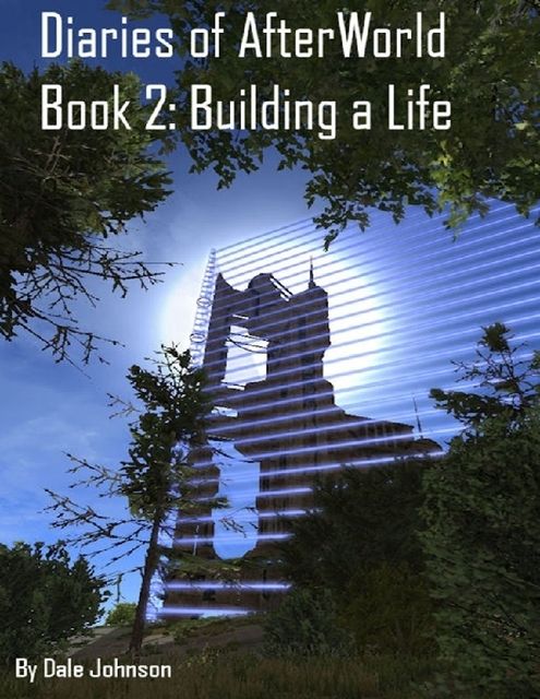 Diaries of Afterworld Book 2: Building a Life ePub, Dale Johnson