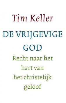 De vrijgevige God, Tim Keller