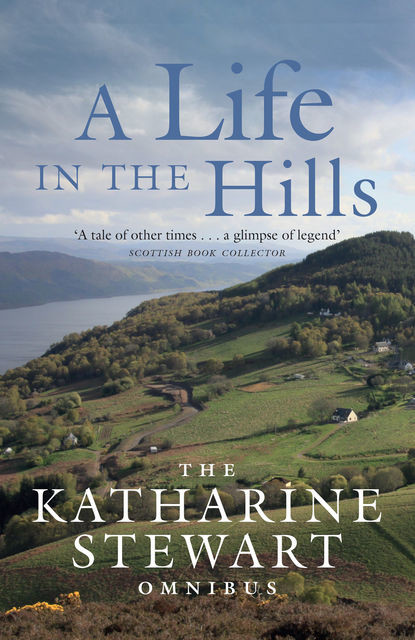 A Life in the Hills, Katharine Stewart