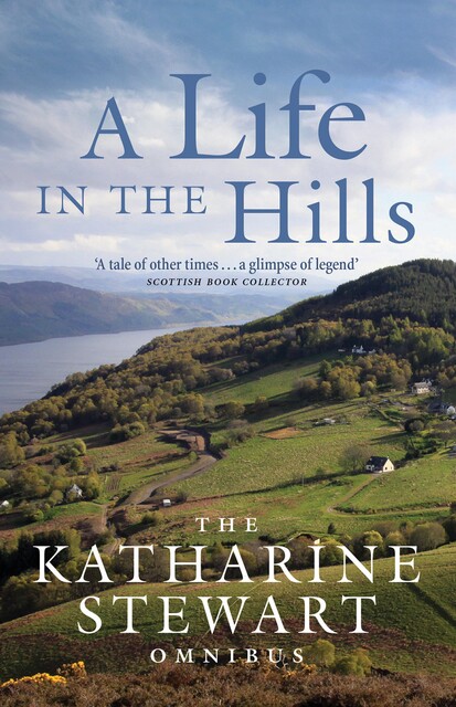 A Life in the Hills, Katharine Stewart