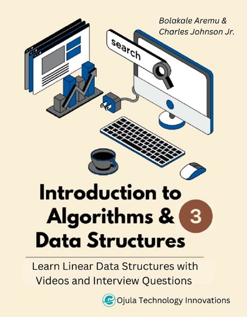 Introduction to Algorithms & Data Structures, Bolakale Aremu, Charles Johnson Jr.