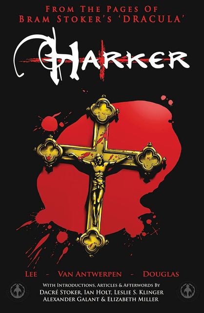 From the pages of Bram Stoker's Dracula: Harker, Tony Lee