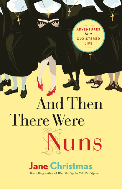And Then There Were Nuns, Jane Christmas