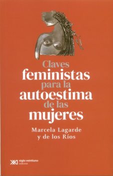 Claves feministas para la autoestima de las mujeres, Lagarde Marcela