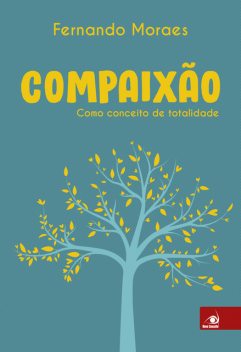 Compaixão, Fernando Moraes