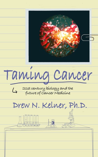 Taming Cancer, Drew Kelner