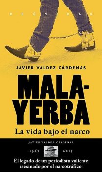 Malayerba, Javier Valdez Cárdenas