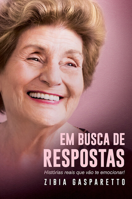 Em busca de respostas, Zibia Gasparetto