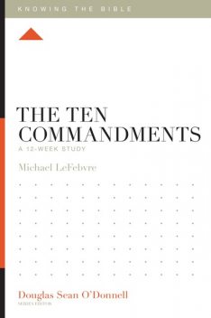 The Ten Commandments, Michael LeFebvre